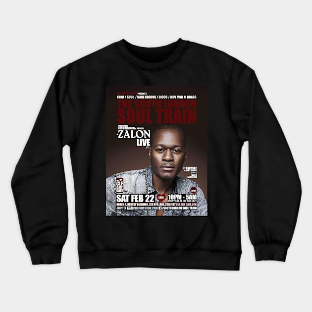 POSTER - THE SOUTH LONDON - SOUL TRAIN ZALON Crewneck Sweatshirt by Promags99